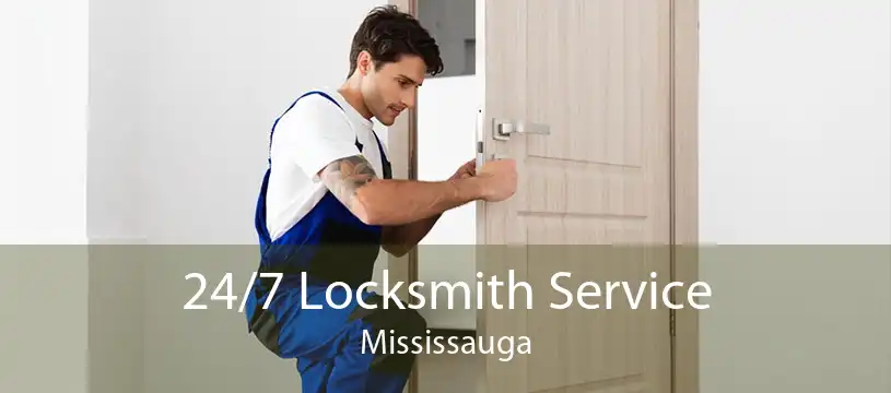 24/7 Locksmith Service Mississauga