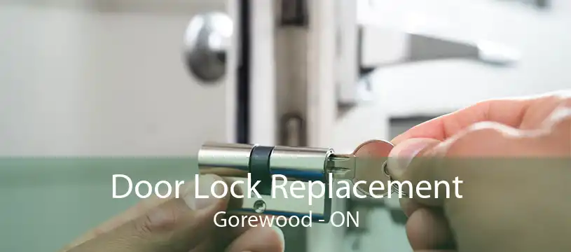 Door Lock Replacement Gorewood - ON