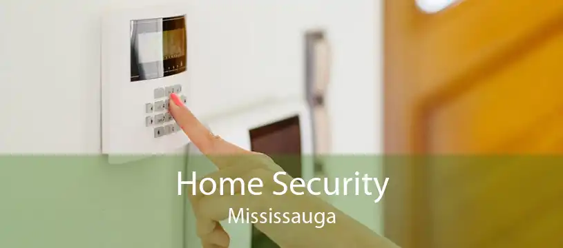Home Security Mississauga