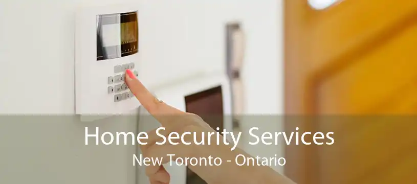 Home Security Services New Toronto - Ontario
