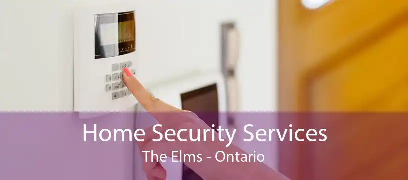 Home Security Services The Elms - Ontario
