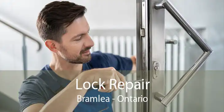 Lock Repair Bramlea - Ontario