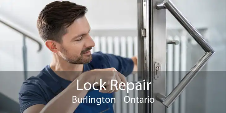 Lock Repair Burlington - Ontario