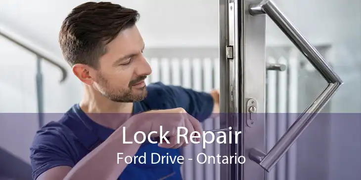 Lock Repair Ford Drive - Ontario