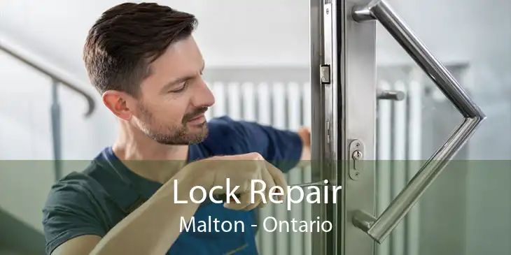 Lock Repair Malton - Ontario