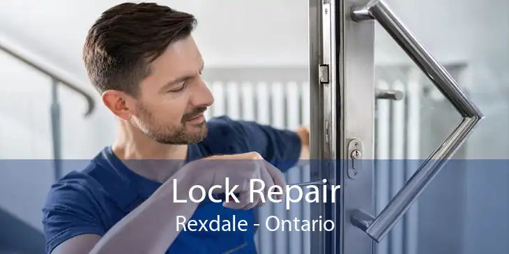 Lock Repair Rexdale - Ontario