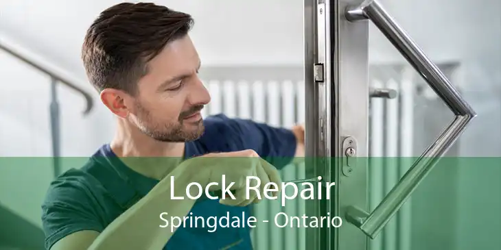 Lock Repair Springdale - Ontario