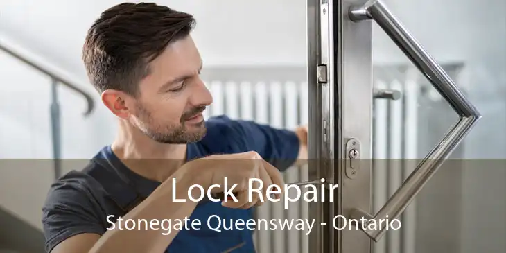 Lock Repair Stonegate Queensway - Ontario