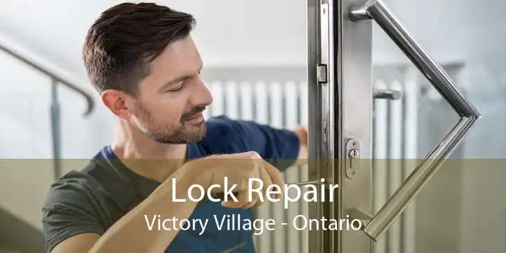 Lock Repair Victory Village - Ontario