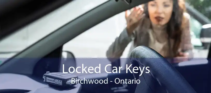 Locked Car Keys Birchwood - Ontario