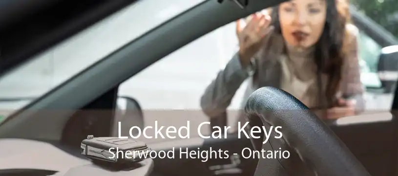 Locked Car Keys Sherwood Heights - Ontario