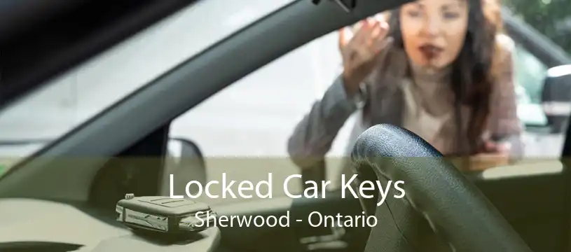 Locked Car Keys Sherwood - Ontario