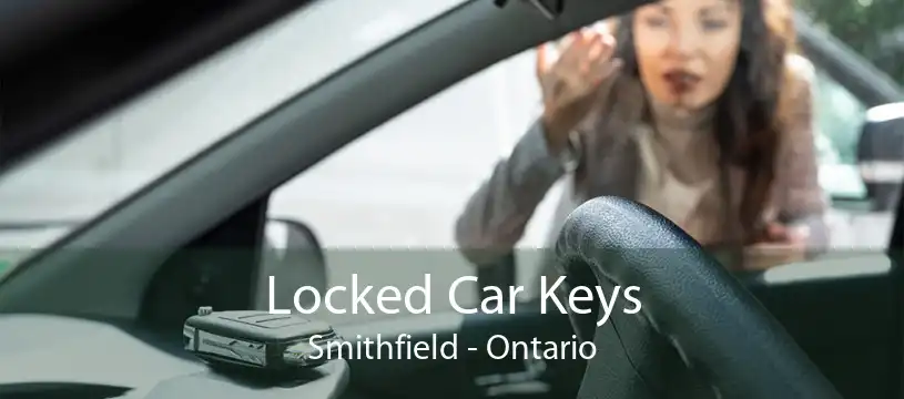 Locked Car Keys Smithfield - Ontario