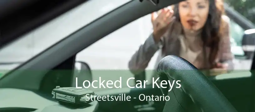 Locked Car Keys Streetsville - Ontario