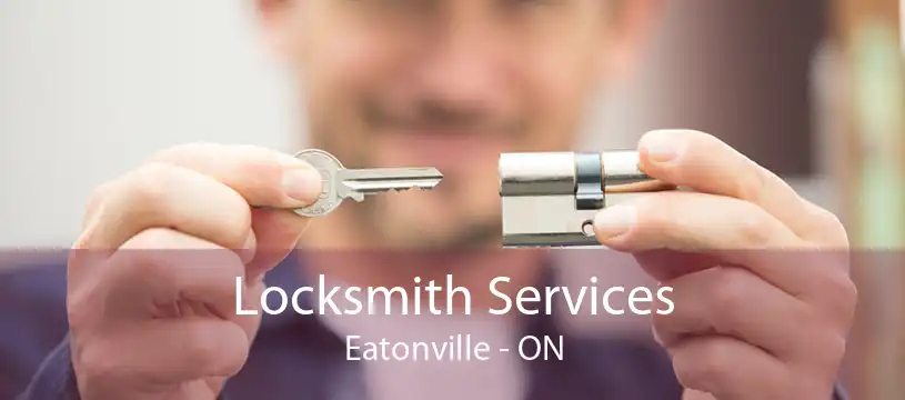 Locksmith Services Eatonville - ON