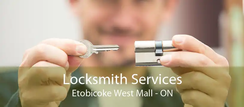 Locksmith Services Etobicoke West Mall - ON