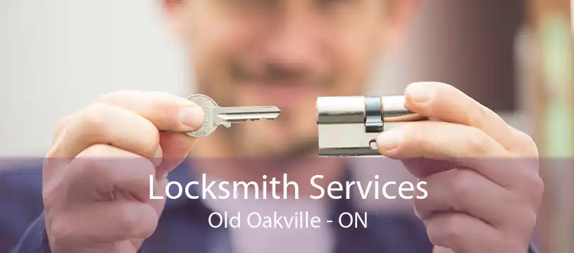 Locksmith Services Old Oakville - ON