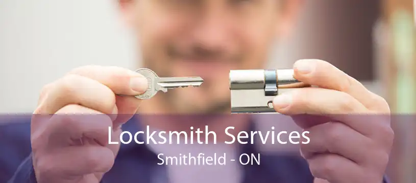 Locksmith Services Smithfield - ON