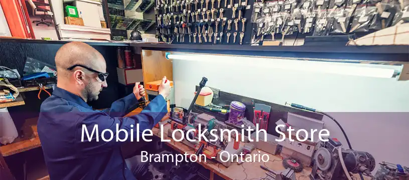 Mobile Locksmith Store Brampton - Ontario