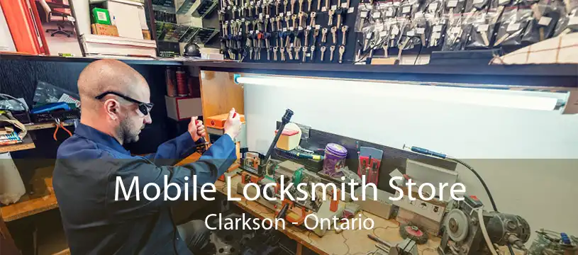 Mobile Locksmith Store Clarkson - Ontario