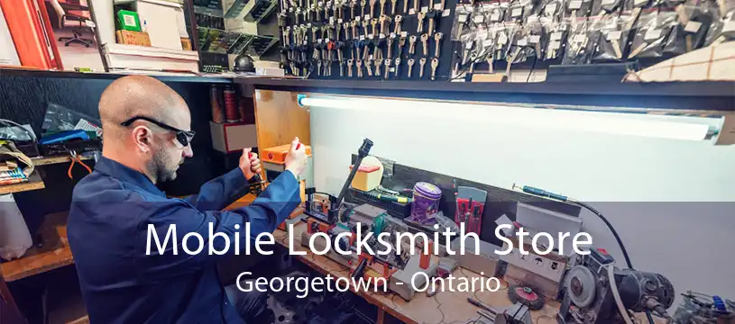 Mobile Locksmith Store Georgetown - Ontario