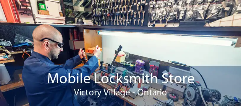 Mobile Locksmith Store Victory Village - Ontario