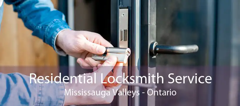 Residential Locksmith Service Mississauga Valleys - Ontario