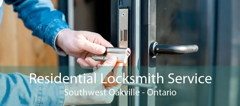 Residential Locksmith Service Southwest Oakville - Ontario