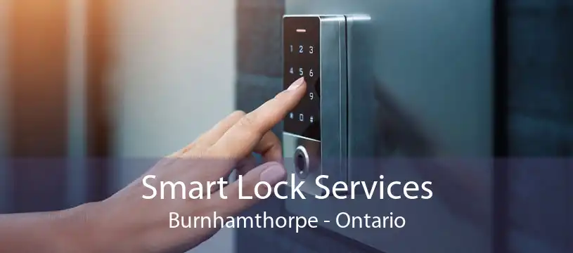 Smart Lock Services Burnhamthorpe - Ontario