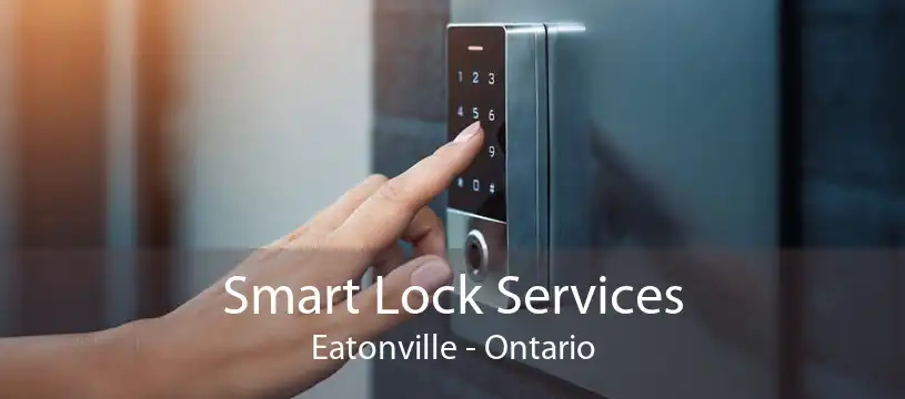 Smart Lock Services Eatonville - Ontario
