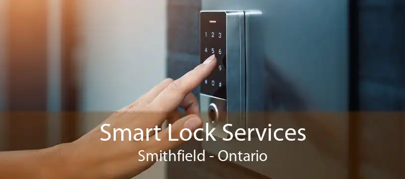 Smart Lock Services Smithfield - Ontario