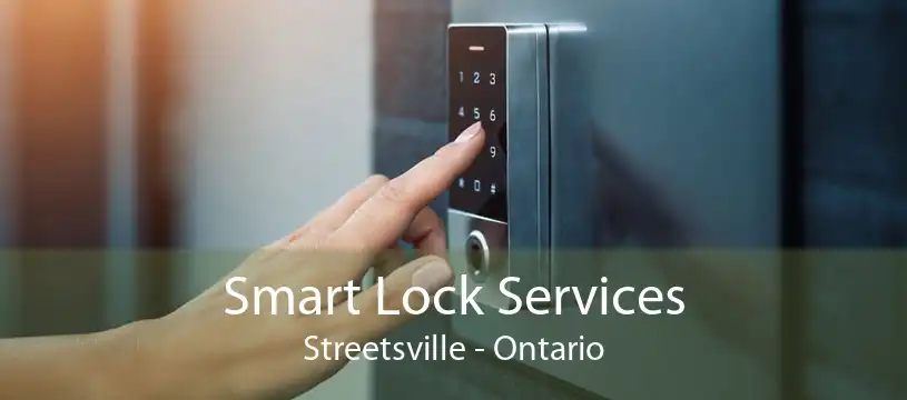 Smart Lock Services Streetsville - Ontario