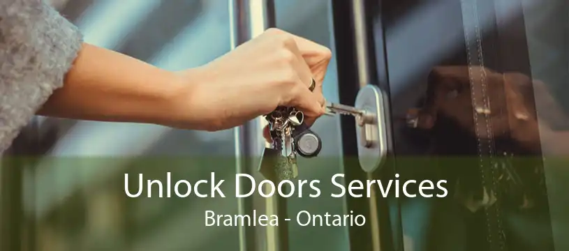 Unlock Doors Services Bramlea - Ontario