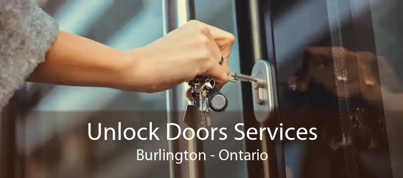 Unlock Doors Services Burlington - Ontario