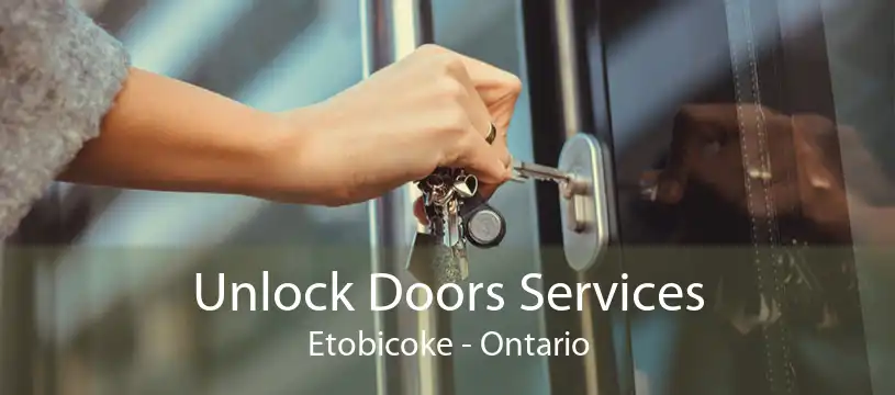 Unlock Doors Services Etobicoke - Ontario