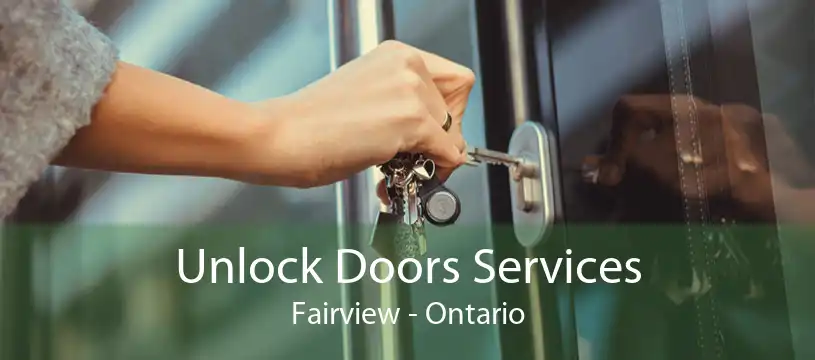 Unlock Doors Services Fairview - Ontario