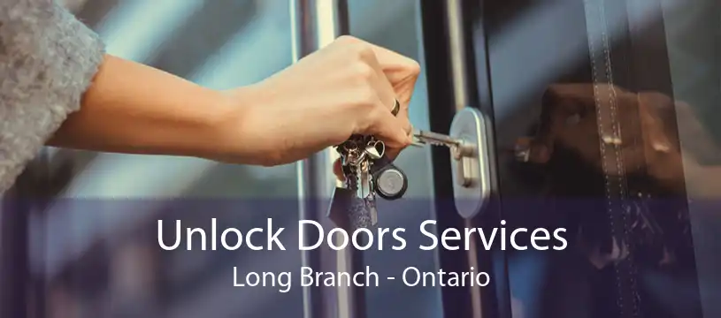 Unlock Doors Services Long Branch - Ontario