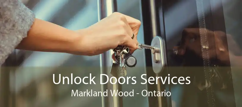 Unlock Doors Services Markland Wood - Ontario