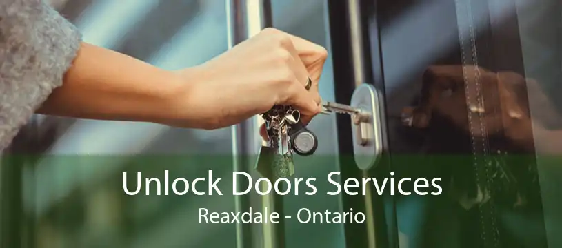 Unlock Doors Services Reaxdale - Ontario
