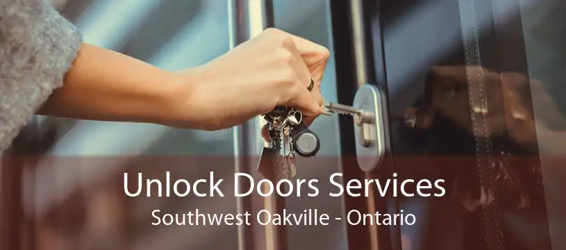 Unlock Doors Services Southwest Oakville - Ontario